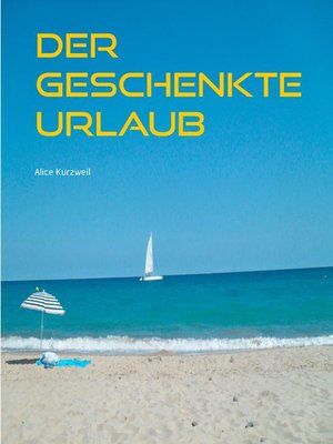 cover image of Der geschenkte Urlaub